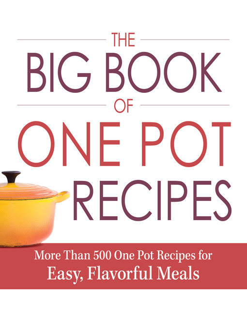 Title details for The Big Book of One Pot Recipes by Adams Media - Available